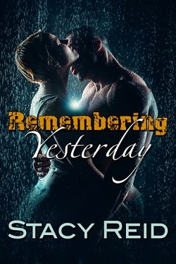 Remembering Yesterday by Stacy Reid