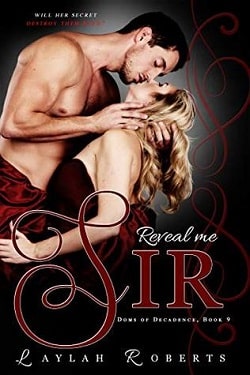 Reveal Me, Sir (Doms of Decadence 9) by Laylah Roberts