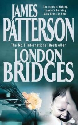 London Bridges (Alex Cross 10) by James Patterson