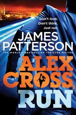 Alex Cross, Run (Alex Cross 20) by James Patterson
