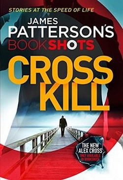 Cross Kill (Alex Cross 24.50) by James Patterson