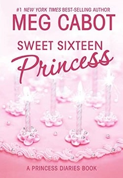 Sweet Sixteen Princess (The Princess Diaries 7.50) by Meg Cabot