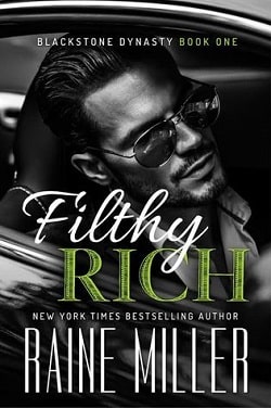 Filthy Rich (Blackstone Dynasty 1) by Raine Miller
