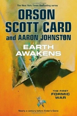Earth Awakens (The First Formic War 3) by Orson Scott Card