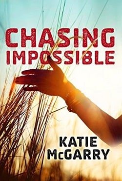 Chasing Impossible (Pushing the Limits 5) by Katie McGarry