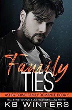 Family Ties (Ashby Crime Family) by KB Winters