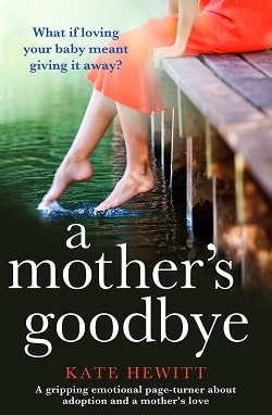 A Mother's Goodbye by Kate Hewitt