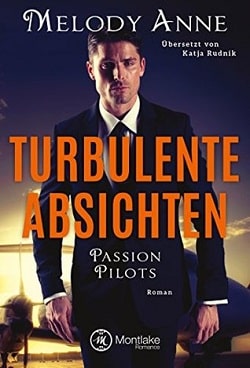 Turbulent Intentions (Billionaire Aviators 1) by Melody Anne