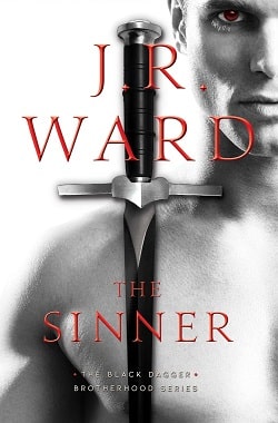 The Sinner (Black Dagger Brotherhood 18) by J.R. Ward