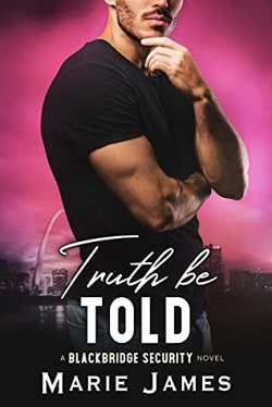 Truth Be Told (Blackbridge Security 4) by Marie James