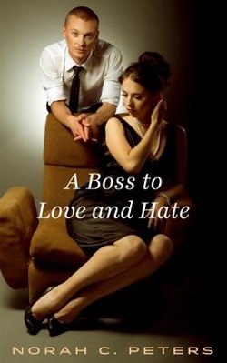 A Boss to Love and Hate by Norah C. Peters