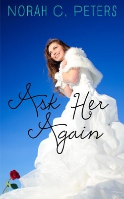 Ask Her Again by Norah C. Peters