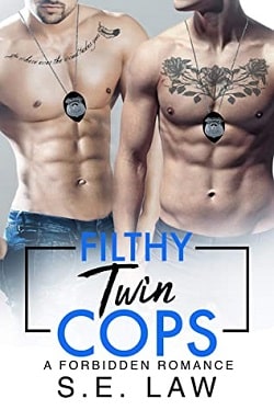 Filthy Twin Cops (Forbidden Fantasies 17) by S.E. Law