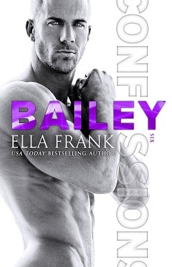 Bailey (Confessions 6) by Ella Frank