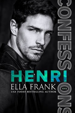 Henri (Confessions 5) by Ella Frank