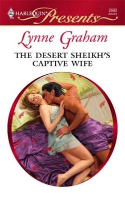 The Desert Sheikh's Captive Wife by Lynne Graham
