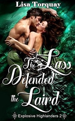 The Lass Defended the Laird (Explosive Highlanders 2) by Lisa Torquay