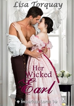Her Wicked Earl (Imperious Lords 1) by Lisa Torquay