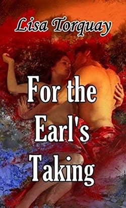 For the Earl's Taking by Lisa Torquay