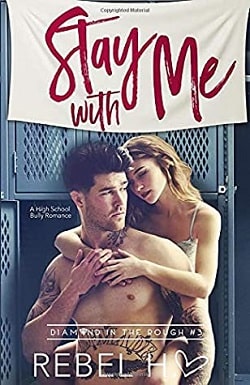 Stay with Me (Diamond in the Rough 3) by Rebel Hart