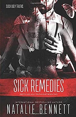 Sick Remedies (Pretty Lies Ugly Truths Duets 2) by Natalie Bennett