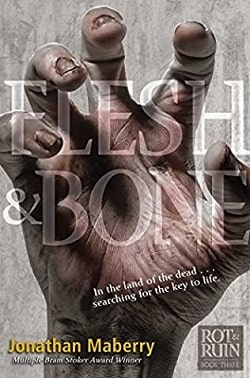 Flesh and Bone (Benny Imura 3) by Jonathan Maberry