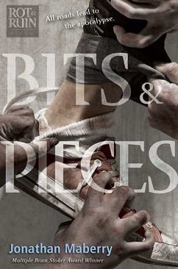Bits & Pieces (Benny Imura 5) by Jonathan Maberry
