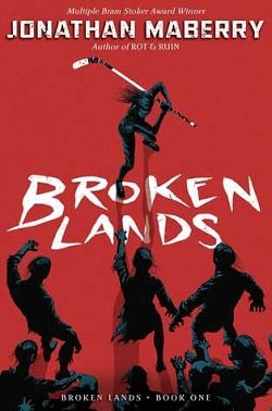 Broken Lands (Benny Imura 6) by Jonathan Maberry