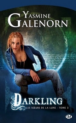 Darkling (Otherworld/Sisters of the Moon 3) by Yasmine Galenorn