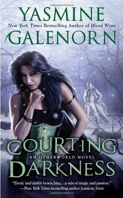 Courting Darkness (Otherworld/Sisters of the Moon 10) by Yasmine Galenorn