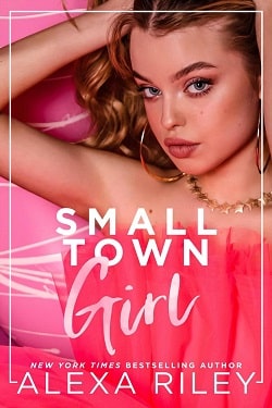 Small Town Girl (Pink Springs 1) by Alexa Riley