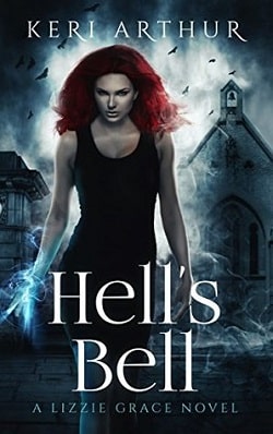 Hell's Bell (Lizzie Grace 2) by Keri Arthur