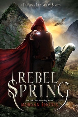 Rebel Spring (Falling Kingdoms 2) by Morgan Rhodes