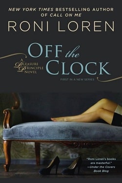 Off the Clock (Pleasure Principle 1) by Roni Loren