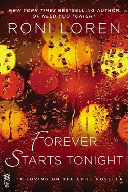 Forever Starts Tonight (Loving on the Edge 6.50) by Roni Loren