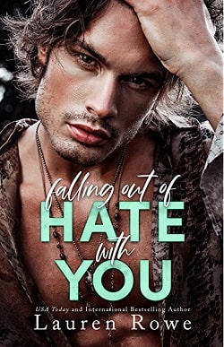 Falling Out of Hate with You (The Hate-Love Duet 1) by Lauren Rowe