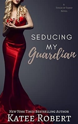 Seducing My Guardian (A Touch of Taboo 4) by Katee Robert