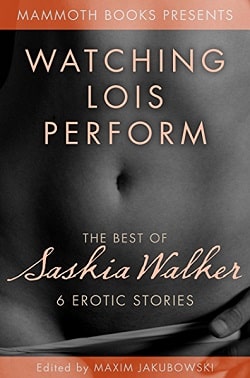 The Mammoth Book of Erotica Presents by Saskia Walker