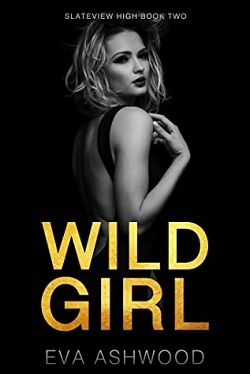 Wild Girl (Slateview High 2) by Eva Ashwood
