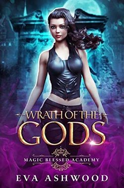 Wrath of the Gods (Magic Blessed Academy 3) by Eva Ashwood