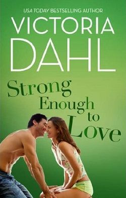 Strong Enough to Love (Jackson Hole 1.20) by Victoria Dahl