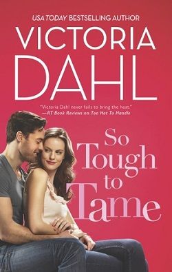 So Tough to Tame (Jackson Hole 3) by Victoria Dahl