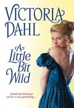 A Little Bit Wild (York Family 1) by Victoria Dahl