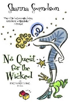 No Quest For The Wicked (Enchanted, Inc. 6) by Shanna Swendson
