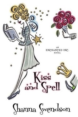 Kiss and Spell (Enchanted, Inc. 7) by Shanna Swendson