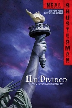 UnDivided (Unwind Dystology 4) by Neal Shusterman