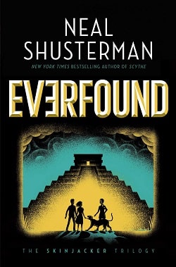 Everfound (Skinjacker 3) by Neal Shusterman