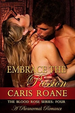 Embrace the Passion (The Blood Rose 4) by Caris Roane