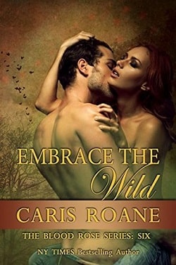 Embrace the Wild (The Blood Rose 6) by Caris Roane