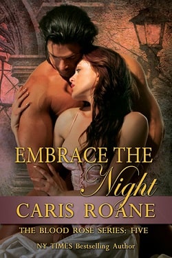 Embrace the Night (The Blood Rose 5) by Caris Roane